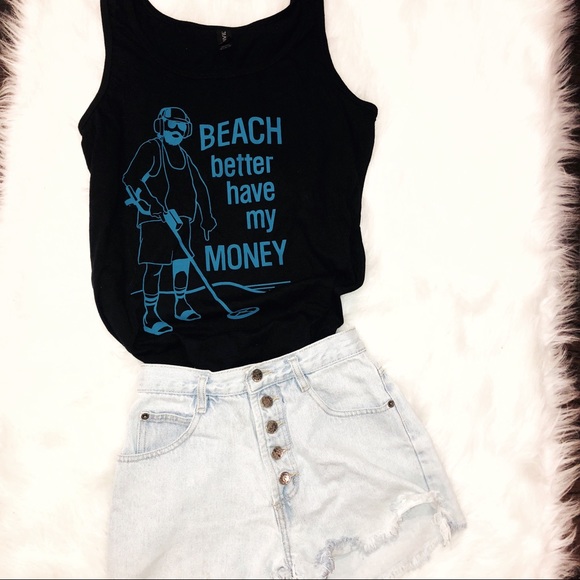 tank top beach better have my money shirt funny summer cute sleeveless graphic